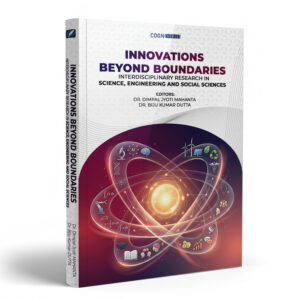 Innovations Beyond Boundaries: Interdisciplinary Research in Science, Engineering and Social Sciences