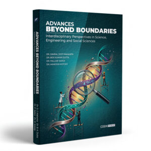 Advances Beyond Boundaries: Interdisciplinary Perspectives in Science, Engineering and Social Sciences