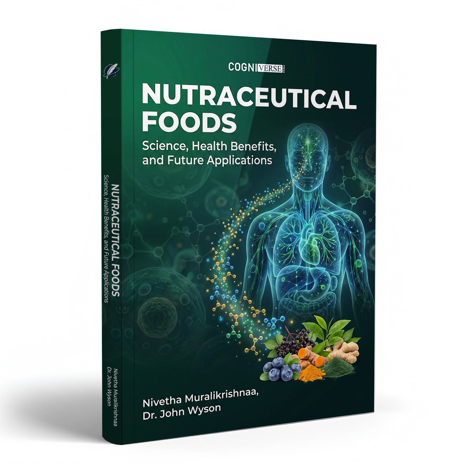 Nutraceutical Foods: Science, Health Benefits, and Future Applications