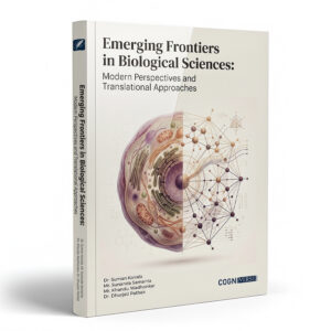 Emerging Frontiers in Biological Sciences: Modern Perspectives and Translational Approaches